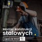 Monter konstrukcji stalowych- praca od zaraz