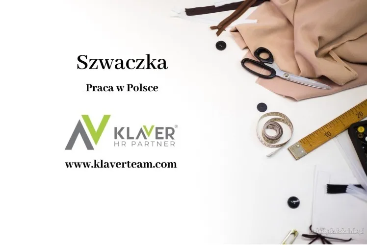 Szwaczka- praca od zaraz w Łodzi